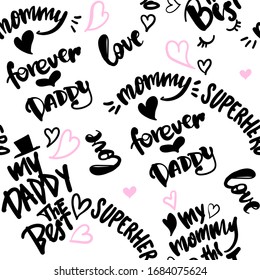 Abstract seamless pattern for Daddy and Mothers day. Lettering repeated print.