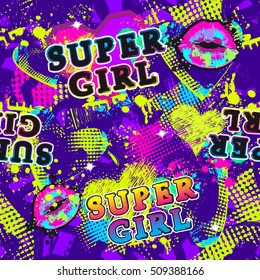 Abstract seamless pattern for girl, fashion, girlish clothes, teenagers.Repeated backdrop with kiss lips spray paint, words super girl, grunge hearts, dots, shape. Chaotic background in bright colors