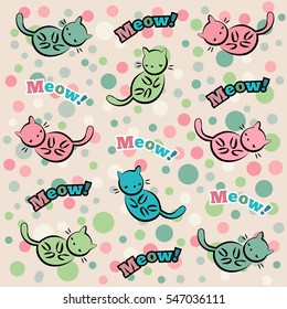 Abstract seamless pattern for girls, or boys, baby. Creative vector background with cats and kitten. Funny wallpaper for textile and fabric. Fashion style. Colorful bright. Meow inscription 