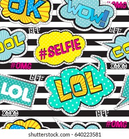 Abstract seamless  pattern with  Pop art comicspeech bubbles , for textile. fashion  Modern strips background for girls and boys. Lol , ok, selfie, cool, wow!