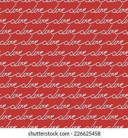 Abstract seamless pattern.Romantic calligraphy wallpaper.Cute hand drawn text background with love words .Red and white back.Love note.Wedding invitation card in vector.Seamless vector illustration