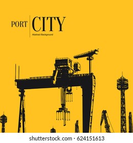 Abstract sketch stylized background. Cargo port, heavy crane