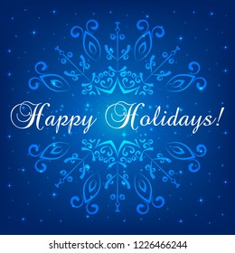 Abstract snowflake, greeting card design with lettering  Happy Holidays on blue background, vector illustration