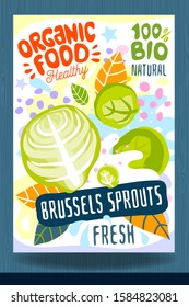 Abstract splash Food label template. Colorful brush stroke. Vegetables, fruits, spices, package design. Brussels sprouts, slice, ripe. Organic fresh. Vector illustration