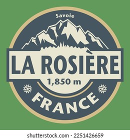 Abstract stamp or emblem with the name of La Rosiere, Savoie, France, vector illustration