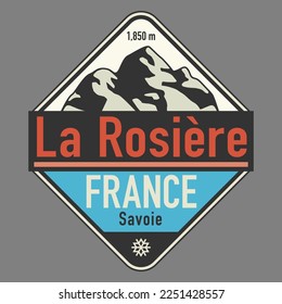 Abstract stamp or emblem with the name of La Rosiere, Savoie, France, vector illustration
