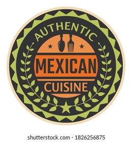 Abstract stamp or label with the text Authentic Mexican Cuisine written inside, vector illustration