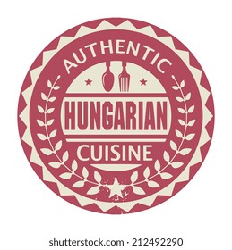 Abstract stamp or label with the text Authentic Hungarian Cuisine written inside, vector illustration