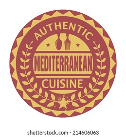 Abstract stamp or label with the text Authentic Mediterranean Cuisine written inside, vector illustration