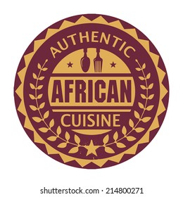 Abstract stamp or label with the text Authentic African Cuisine written inside, vector illustration