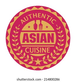 Abstract stamp or label with the text Authentic Asian Cuisine written inside, vector illustration