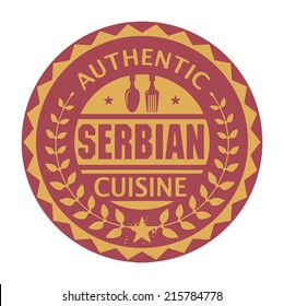 Abstract stamp or label with the text Authentic Serbian Cuisine written inside, vector illustration