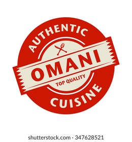 Abstract stamp or label with the text Authentic Omani Cuisine written inside, vector illustration