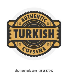 Abstract stamp or label with the text Authentic Turkish Cuisine written inside, vector illustration
