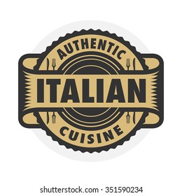 Abstract stamp or label with the text Authentic Italian Cuisine written inside, vector illustration