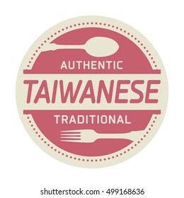Abstract stamp or label with the text Authentic Taiwanese Cuisine written inside, vector illustration