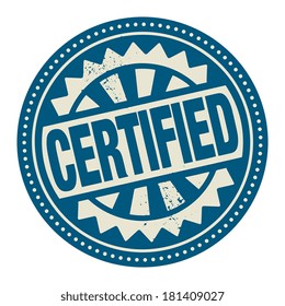 Abstract stamp or label with the text Certified written inside, vector illustration