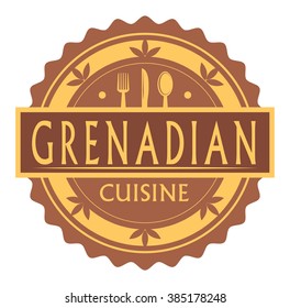 Abstract stamp or label with the text Grenadian Cuisine written inside, traditional vintage food label, with spoon, fork, knife symbols, vector illustration