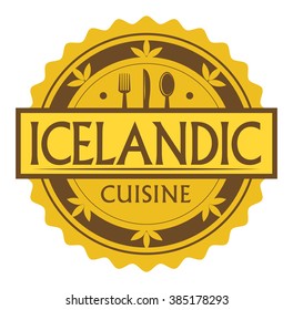 Abstract stamp or label with the text Icelandic Cuisine written inside, traditional vintage food label, with spoon, fork, knife symbols, vector illustration