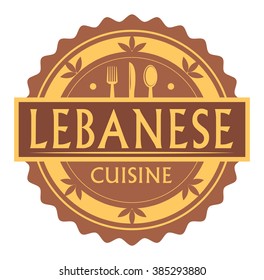 Abstract stamp or label with the text Lebanese Cuisine written inside, traditional vintage food label, with spoon, fork, knife symbols, vector illustration