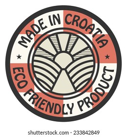 Abstract stamp or label with text Made in Croatia, Eco Friendly Product, vector illustration