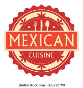 Abstract stamp or label with the text Mexican Cuisine written inside, traditional vintage food label, with spoon, fork, knife symbols, vector illustration