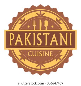 Abstract stamp or label with the text Pakistani Cuisine written inside, traditional vintage food label, with spoon, fork, knife symbols, vector illustration