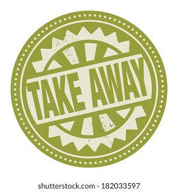 Abstract stamp or label with the text Take Away written inside, vector illustration