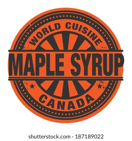 Abstract stamp or label with the text World Cuisine, Maple Syrup written inside, vector illustration