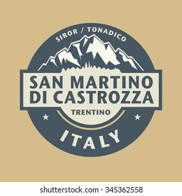 Abstract stamp with the name of town San Martino di Castrozza in Italy, vector illustration