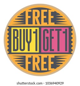 Abstract stamp with the text Buy 1 Get 1 Free written inside the stamp, vector illustration