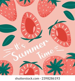 Abstract strawberry background with text it's summer time. Set of sweet berries. Summer vitamin vector square illustration for banner, poster, flyer, banner, greeting card. Cartoon flat style.