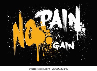 Abstract street graffiti lettering elements with grunge, Sprayed No Pain No Gain font graffiti with overspray in black over white. Vector graffiti art illustration