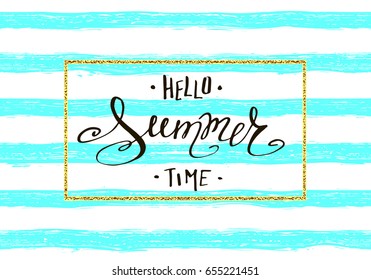 Abstract striped background. Lettering Hello Summer. Hand drawn calligraphy. Handwritten summer poster. Design element for seasonal banners,sale, cards. Vector illustration