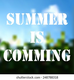 Abstract summer is coming text on blue and green blurred background