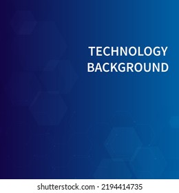Abstract technology background. Abstract technology futuristic digital patterns. Hexagon geometry structure. Illustration vector abstract hexagon gradient shapes background. Abstract blue hexagons.