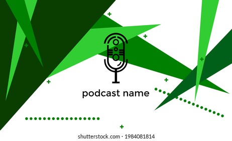 ABSTRACT TEMPLATE PODCAST MICROPHONE FLAT WITH TREND GREEN COLOR DESIGN BACKGROUND VECTOR. GOOD FOR COVER DESIGN, BANNER, WEB,SOCIAL MEDIA