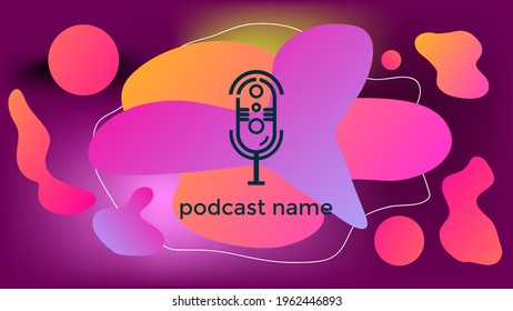 ABSTRACT TEMPLATE PODCAST MICROPHONE GRADIENT COLOR  DESIGN BACKGROUND VECTOR. GOOD FOR COVER DESIGN, BANNER, WEB,SOCIAL MEDIA