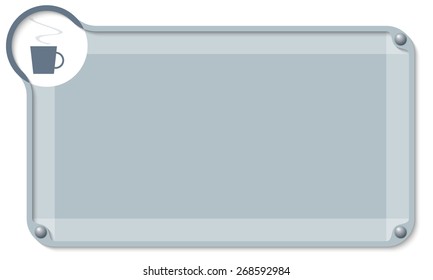 Abstract text box for your text and cup of coffee