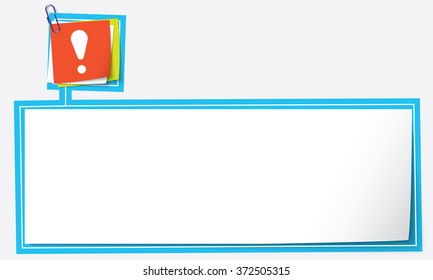 Abstract text frame for your text and exclamation mark