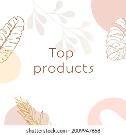 Abstract trendy square background with watercolor stains, branches, tropical leaves and plants. Background for a minimalistic style of mobile application, beauty salon. Editable vector illustration.