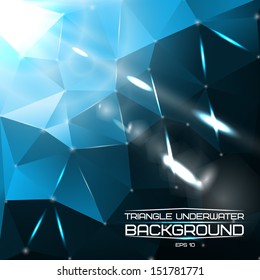 Abstract triangle underwater background with bright lights and flares. For presentations, websites etc. Vector 