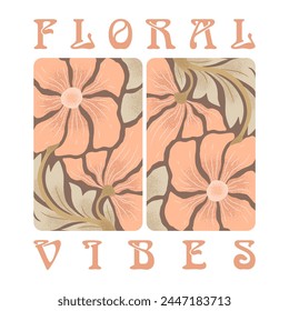 Abstract vector art illustration with hand drawn flowers composition and lettering Floral Vibes isolated on white background. Modern floral design for t-shirt printing, card or poster print