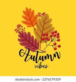 Abstract vector background with autumn theme. Inscription: Autumn vibes." Autumn leaves, shape, texture, leaves. Abstract orange background with autumn colored leaves.