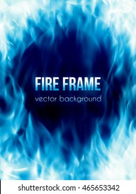 Abstract vector background with blue color burning fire flames frame and blank space for text. Fiery banner design template