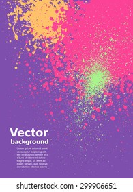 Abstract vector background. Colorful blots and splashes. Hand drawn template. Violet, pink, orange, green.