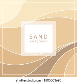 Abstract vector background design template banner or card with beige wavy sand dunes pattern and frame for text. Trendy illustration liquid waves shape sand, beach, dunes, barсhan. Modern identity. 