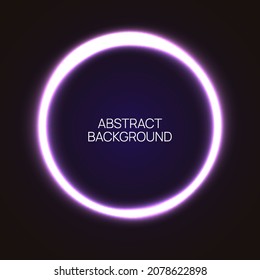 Abstract vector background with glowing neon circle. Round shining banner.