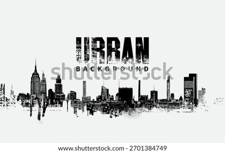 Abstract vector banner on theme urbanism and street art on the background of geometric architecture, silhouettes of skyscrapers of the big city in grunge style. T-shirt design. No ai 