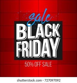 Abstract vector black friday sale layout background. For art template design, list, page, mockup brochure style, banner, idea, cover, booklet, print, flyer, book, blank, card, ad, sign, poster, badge.